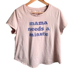 Old Navy Pink Mama Needs A Minute Tee